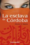 LA ESCLAVA DE CORDOBA de SANTOS, ALBERTO 
