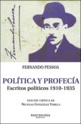 POLITICA Y PROFECIA de PESSOA, FERNANDO 