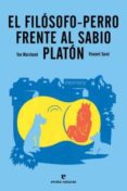 EL FILOSOFO-PERRO FRENTE AL SABIO PLATON di MARCHAND, YAN 