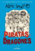 ALFIE SMALL: PIRATAS Y DRAGONES di SMALL, ALFIE 