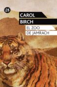 EL ZOO DE JAMRACH di BIRCH, CAROL 