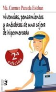 VIVENCIAS, PENSAMIENTOS Y ANECDOTAS DE UNA CAJERA DE HIPERMERCADO (2 ED.) di PEZUELA ESTEBAN, M CARMEN 