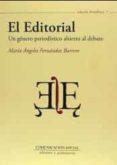 EL EDITORIAL (ED. 2016): UN GENERO PERIODISTICO ABIERTO AL DEBATE di FERNANDEZ BARRERO, MARIA ANGELES 