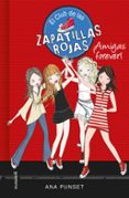 EL CLUB DE LAS ZAPATILLAS ROJAS 2  : AMIGAS FOREVER! di PUNSET, ANA 