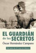 EL GUARDIAN DE LOS SECRETOS di HERNANDEZ CAMPANO, OSCAR 
