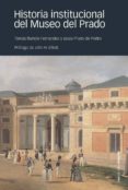 HISTORIA INSTITUCIONAL DEL MUSEO DEL PRADO di FERNANDEZ RODRIGUEZ, TOMAS-RAMON