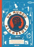UN MUNDO ASOMBROSO de PLATT, RICHARD  BROWN, JAMES 