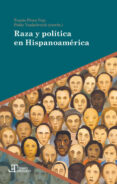 RAZA Y POLTICA EN HISPANOAMRICA di VV.AA. 