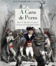 A CARA DE PERRO (XX PREMIO DE POESIA ELADIO CABAERO) de RAMIREZ LOZANO, JOSE A. 