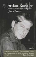 ARTHUR KOESTLER: NUESTRO HOMBRE EN ESPAA di FREIRE, JORGE 