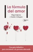 LA FORMULA DEL AMOR de IGLESIAS, MIQUEL URDINGIO, NATALIA 