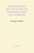 CONFESIONES DE UN FILSOFO DESAPARECIDO EN COMBATE de OCAA FERNANDEZ, ENRIQUE 