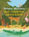 MIS CUENTOS AFRICANOS de MANDELA, NELSON 
