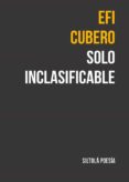 SOLO INCLASIFICABLE di CUBERO, EFI 