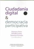 CIUDADANIA DIGITAL & DEMOCRACIA PARTICIPATIVA di SIERRA, FRANCISCO 