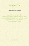 EL IDIOTA de ZAMBRANO, MARIA 