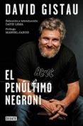EL PENULTIMO NEGRONI di GISTAU, DAVID 