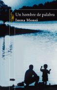 UN HOMBRE DE PALABRA de MONSO, INMA 
