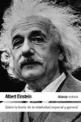 SOBRE LA TEORIA DE LA RELATIVIDAD ESPECIAL Y GENERAL de EINSTEIN, ALBERT 