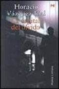 LA CAPITAL DEL OLVIDO (V PREMIO DE NOVELA FERNANDO QUIONES) de VAZQUEZ-RIAL, HORACIO 