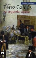 LA SEGUNDA CASACA (EPISODIOS NACIONALES, 13. 2 SERIE) de PEREZ GALDOS, BENITO 