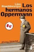 LOS HERMANOS OPPERMANN de FEUCHTWANGER, LION 
