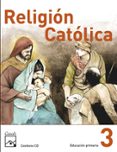 RELIGION CATOLICA 3 PRIMARIA di VV.AA. 