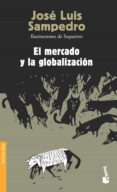 EL MERCADO Y LA GLOBALIZACION de SAMPEDRO, JOSE LUIS 