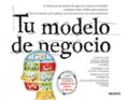 TU MODELO DE NEGOCIO de CLARK, TIMOTHY  OSTERWALDER, ALEXANDER 