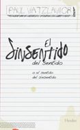 EL SINSENTIDO DEL SENTIDO O EL SENTIDO DEL SINSENTIDO de WATZLAWICK, PAUL 