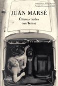ULTIMAS TARDES CON TERESA de MARSE, JUAN 