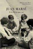 SI TE DICEN QUE CAI de MARSE, JUAN 