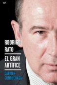 (PE) RODRIGO RATO: EL GRAN ARTIFICE de GURRUCHAGA, CARMEN 