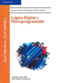 LOGICA DIGITAL Y MICROPROGRAMABLE de SERNA RUIZ, ANTONIO  GARCIA GIL, JOSE VICENTE 