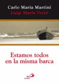 ESTAMOS TODOS EN LA MISMA BARCA de MARTINI, CARLO MARIA 