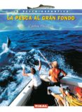 LA PESCA AL GRAN FONDO de THOMAS, CARLOS 