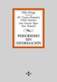 PERIODISMO SIN INFORMACION di ORTEGA GUTIERREZ, FELIX 