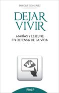 DEJAR VIVIR de GONZALEZ, ENRIQUE 