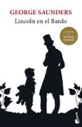 LINCOLN EN EL BARDO de SAUNDERS, GEORGE 
