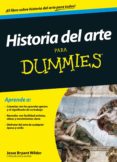 HISTORIA DEL ARTE PARA DUMMIES de WILDER, JESSE BRYANT 