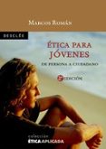 ETICA PARA JOVENES: DE PERSONA A CIUDADANO di ROMAN, MARCOS 