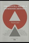 ANDALUCIA Y AMERICA PATRIMONIO ARTISTICO de LOPEZ GUZMAN, RAFAEL 