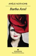 BARBA AZUL de NOTHOMB, AMELIE 