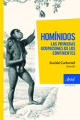 HOMINIDOS: LAS PRIMERAS OCUPACIONES DE LOS CONTINENTES de CARBONELL, EUDALD 