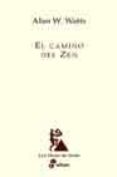 EL CAMINO DEL ZEN (5 ED.) de WATTS, ALAN 