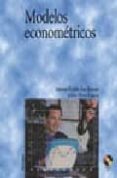 MODELOS ECONOMETRICOS de PEREZ GARCIA, JULIAN  PULIDO SAN ROMAN, ANTONIO 