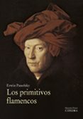 LOS PRIMITIVOS FLAMENCOS de PANOFSKY, ERWIN 