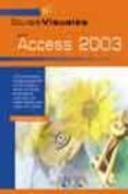 ACCESS 2003 (GUIAS VISUALES) de PARDO NIEBLA, MIGUEL 