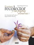 EL COCINERO RECOLECTOR Y LAS PLANTAS SILVESTRES de CRUZ, MIGUEL ANGEL DE LA 