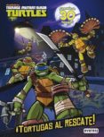 TORTUGAS NINJA: TORTUGAS AL RESCATE!: LIBRO DE COLOREAR Y ACTIVI DADES CON MAS DE 30 TATUAJES di VV.AA